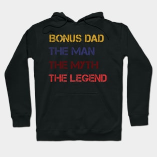 Bonus dad the man the myth the legend Hoodie